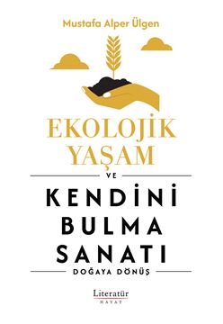 Ekolojik Yaşam ve Kendini Bulma Sanatı resmi