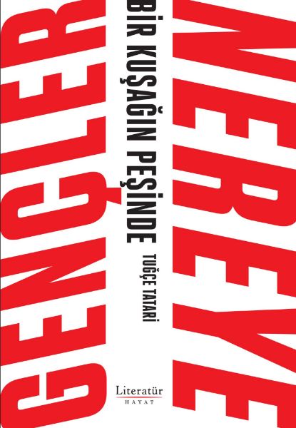 Gençler Nereye - Bir Kuşağın Peşinde resmi